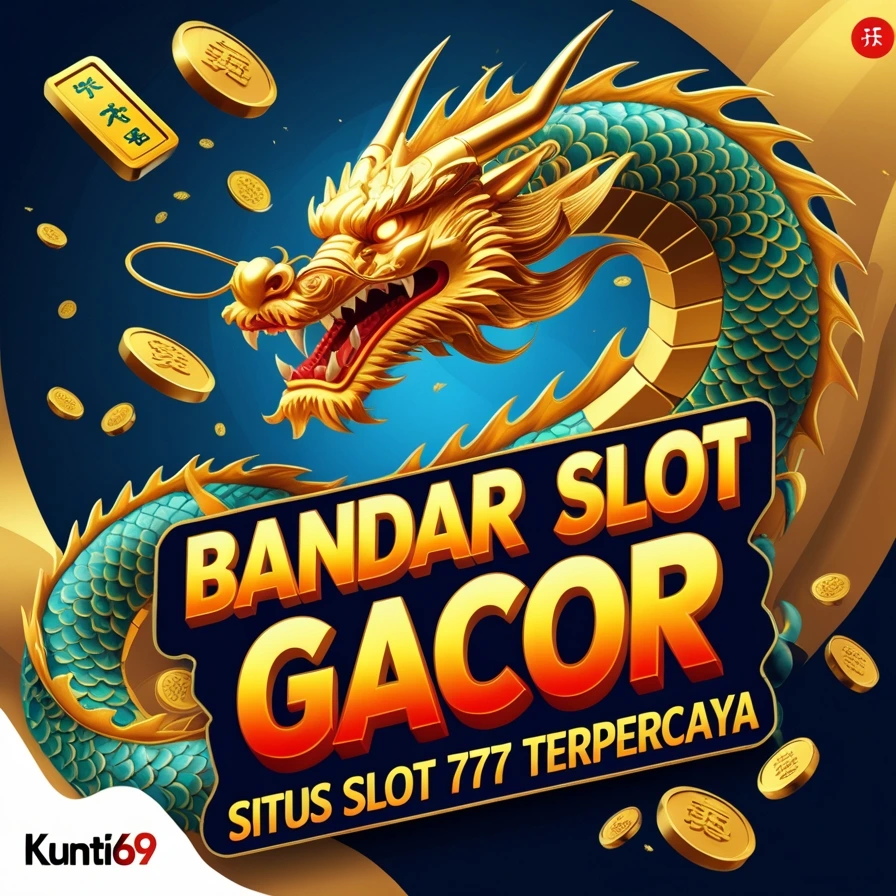 KUNTI69 - Login Bandar Slot Gacor & Situs Slot 777 Terpercaya